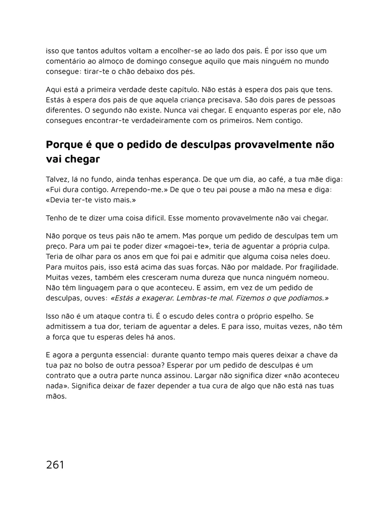 Larga o que te destrói — Porque é que o pedido de desculpas provavelmente não vai chegar